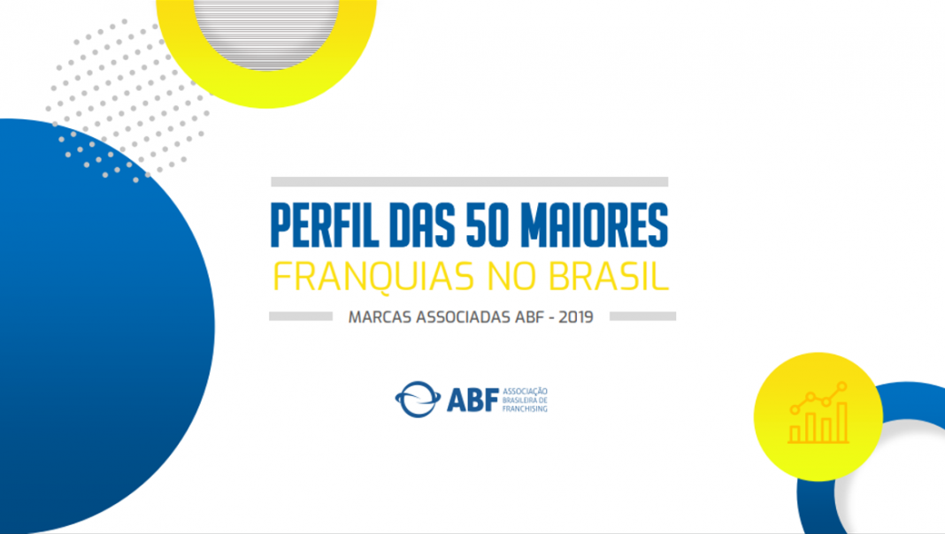 Maiores Franquias do Brasil estudo da ABF revela avanços e redes mais maduras