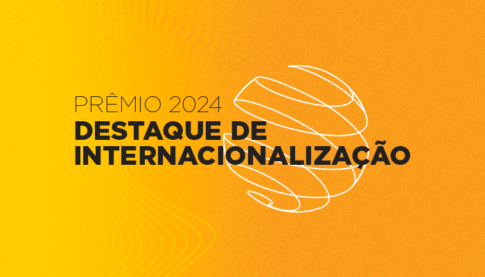 Já estão abertas as inscrições para a quarta edição do Prêmio Destaque de Internacionalização