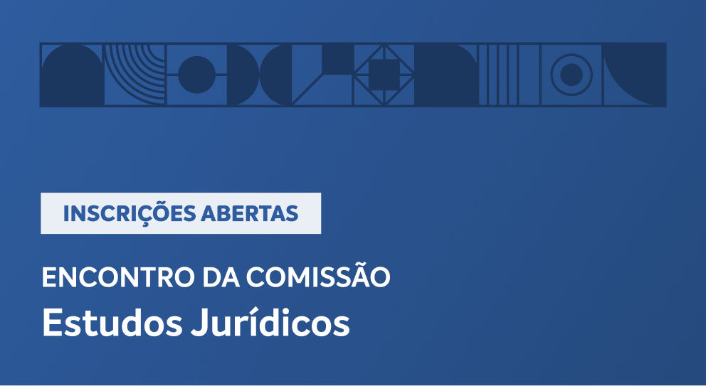 Encontro da Comissão de Estudos Jurídicos da ABF